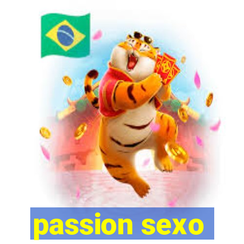 passion sexo